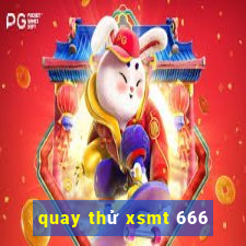 quay thử xsmt 666