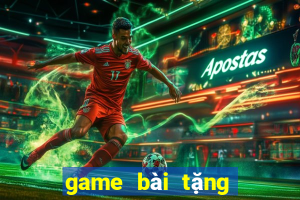 game bài tặng code tân thủ 2022