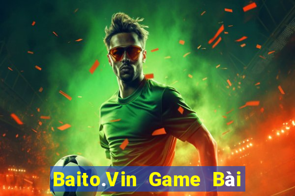 Baito.Vin Game Bài 3 Cây Đổi Thưởng