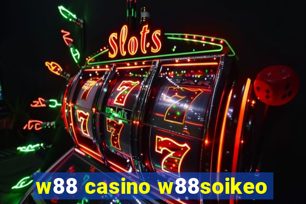 w88 casino w88soikeo