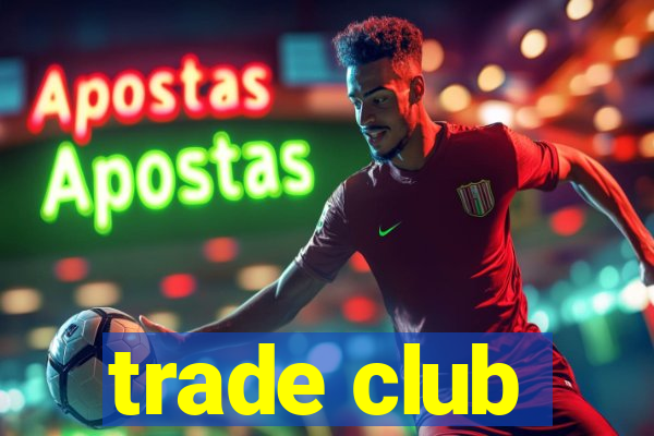 trade club