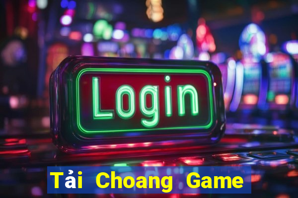 Tải Choang Game Bài Vic