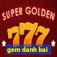 gem danh bai