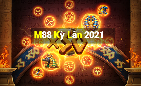 M88 Kỳ Lân 2021