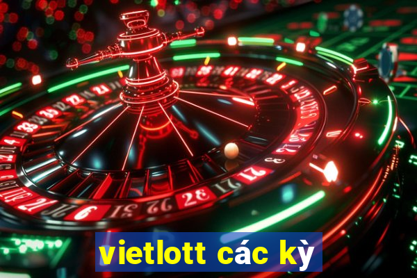 vietlott các kỳ