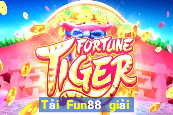 Tải Fun88 giải trí điện tử