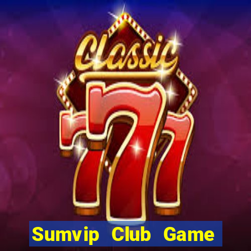 Sumvip Club Game Bài Liêng