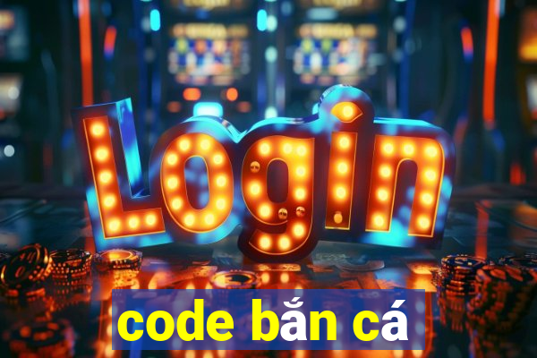 code bắn cá