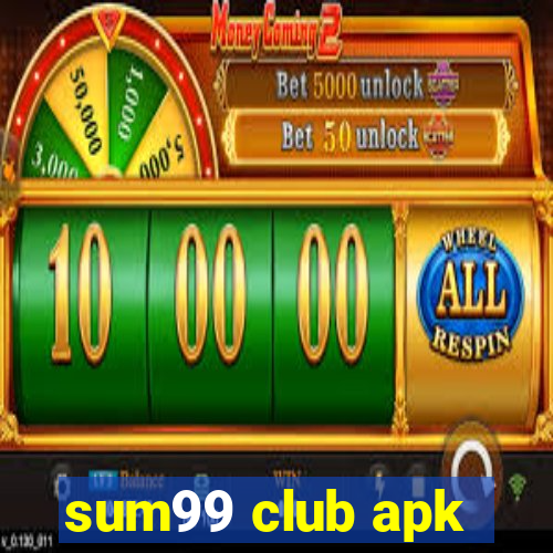 sum99 club apk