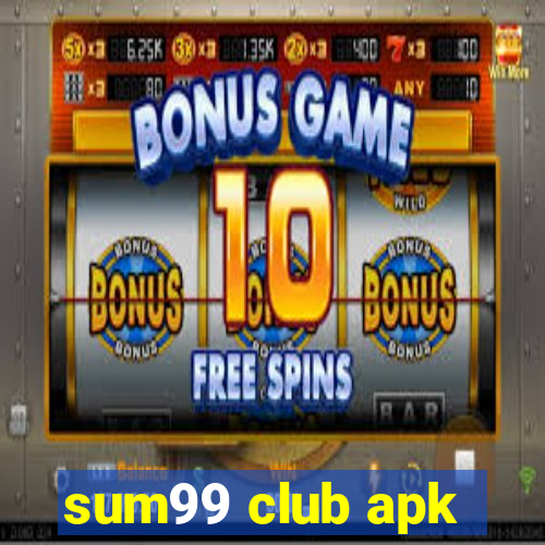 sum99 club apk