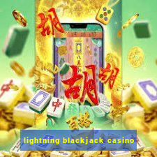 lightning blackjack casino