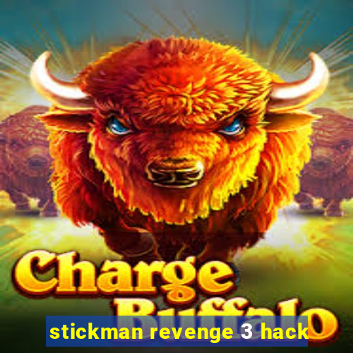 stickman revenge 3 hack