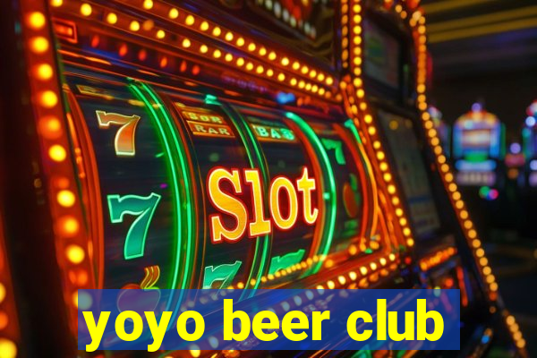 yoyo beer club