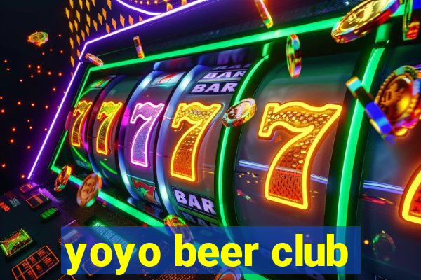 yoyo beer club