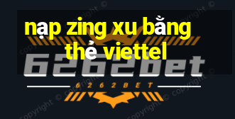 nạp zing xu bằng thẻ viettel