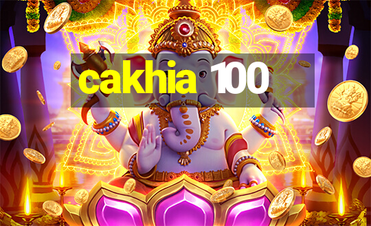 cakhia 100