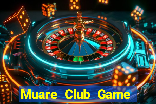 Muare Club Game Bài 1 Đổi 1