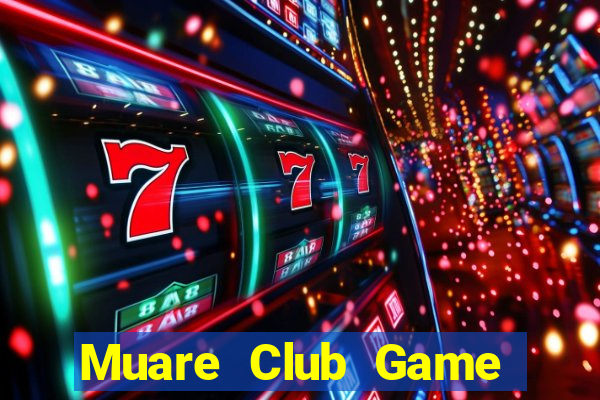 Muare Club Game Bài 1 Đổi 1