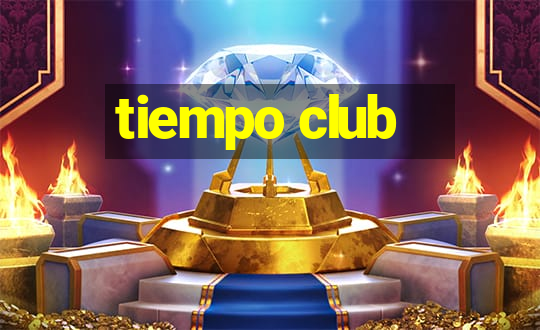 tiempo club