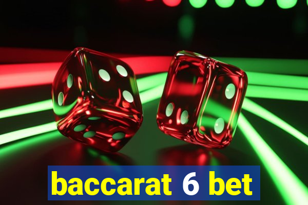 baccarat 6 bet