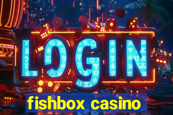 fishbox casino