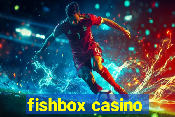 fishbox casino