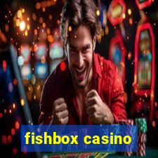 fishbox casino