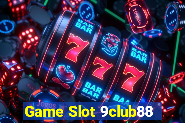 Game Slot 9club88