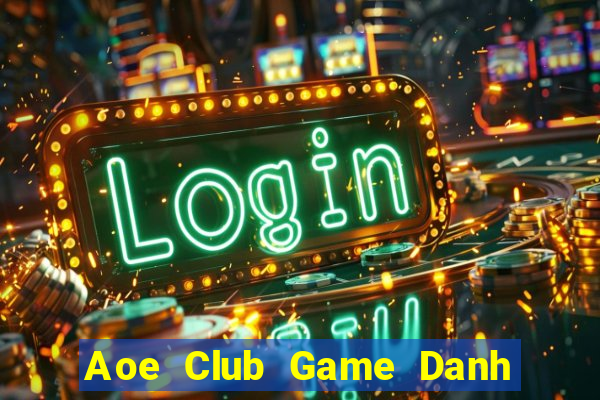 Aoe Club Game Danh Bai 3C