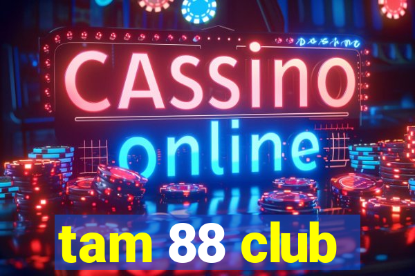 tam 88 club