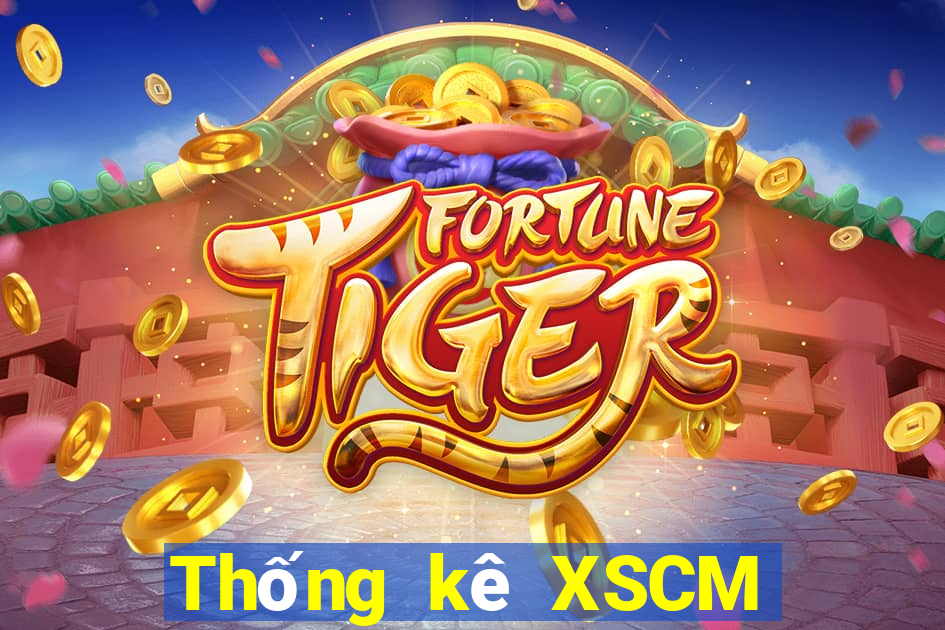 Thống kê XSCM hôm qua