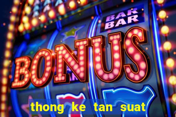 thong ke tan suat cap loto xoso888