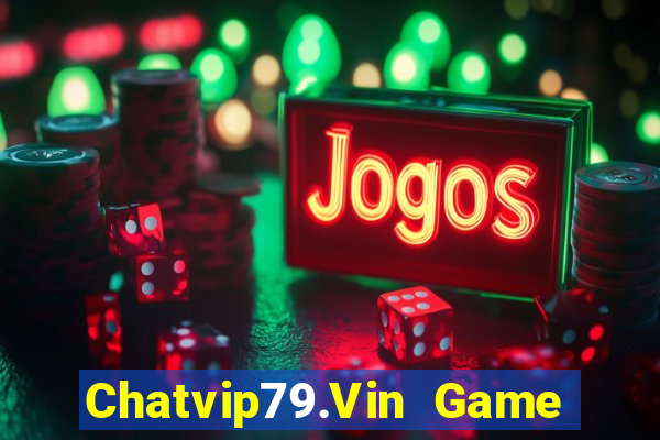 Chatvip79.Vin Game Bài Liêng Online