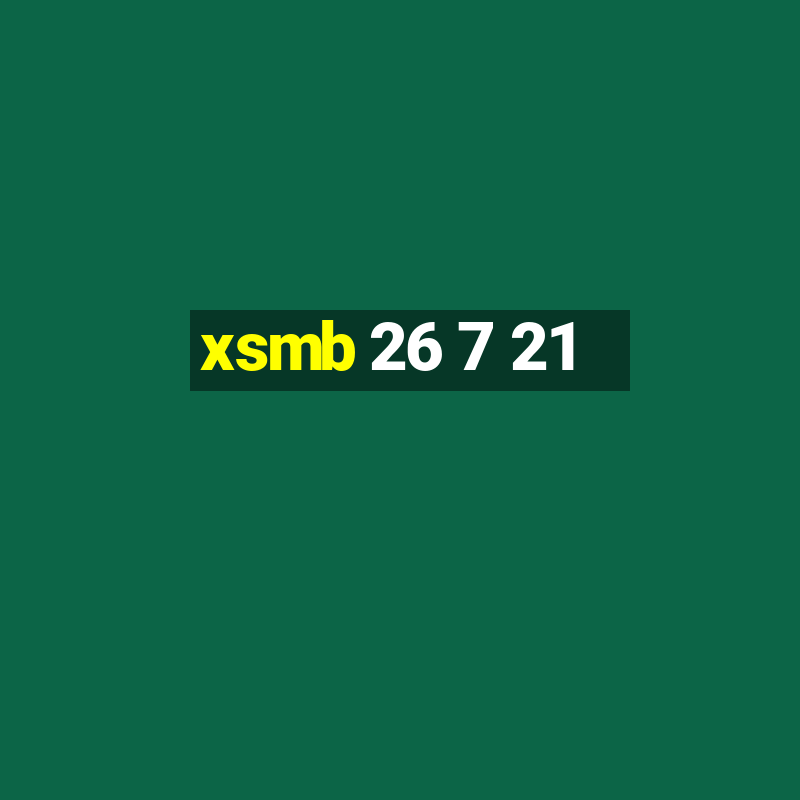 xsmb 26 7 21