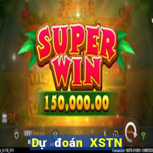 Dự đoán XSTN thứ tư