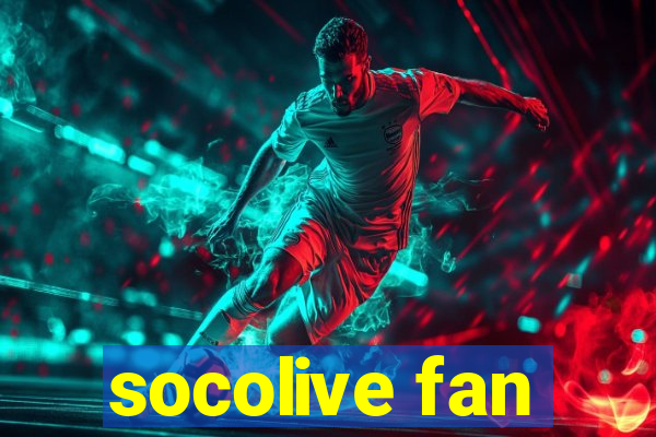 socolive fan