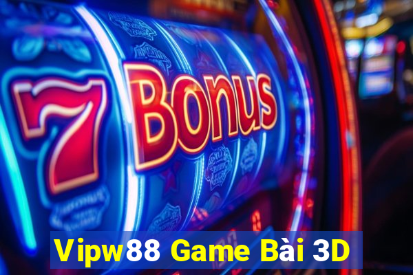 Vipw88 Game Bài 3D