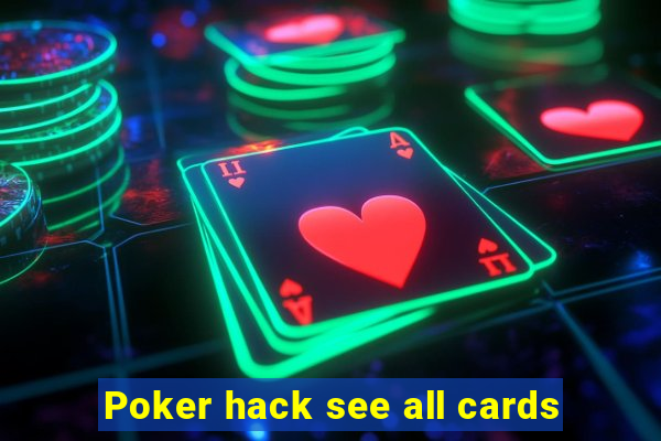 Poker hack see all cards