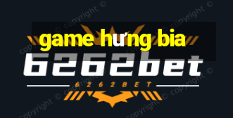 game hưng bia