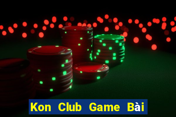 Kon Club Game Bài Online Uy Tín