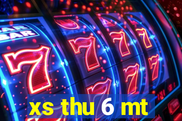 xs thu 6 mt