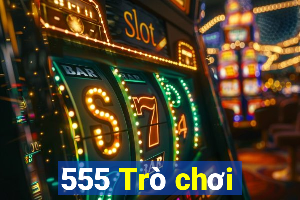 555 Trò chơi