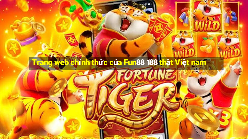 Trang web chính thức của Fun88 188 thật Việt nam