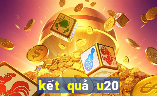 kết quả u20 world cup 2023