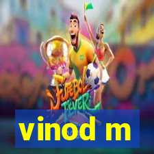 vinod m