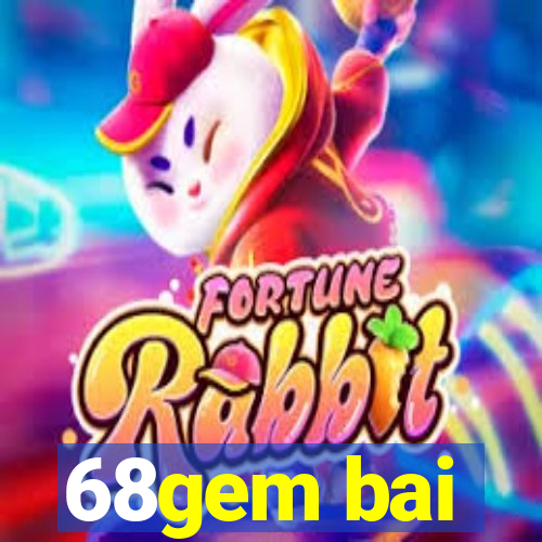 68gem bai