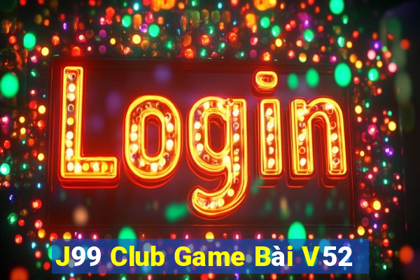 J99 Club Game Bài V52