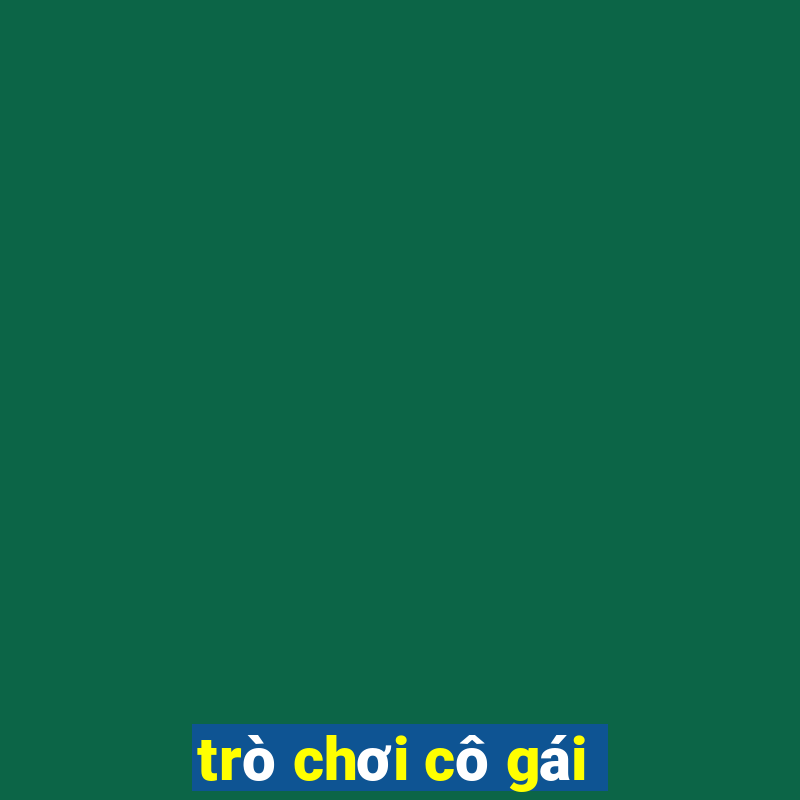 trò chơi cô gái