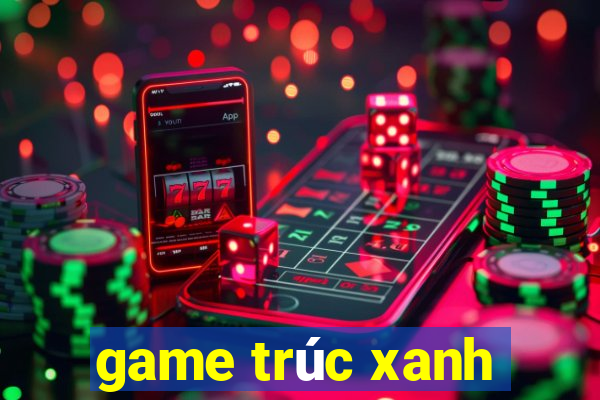 game trúc xanh