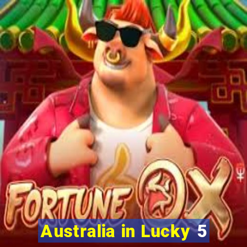 Australia in Lucky 5